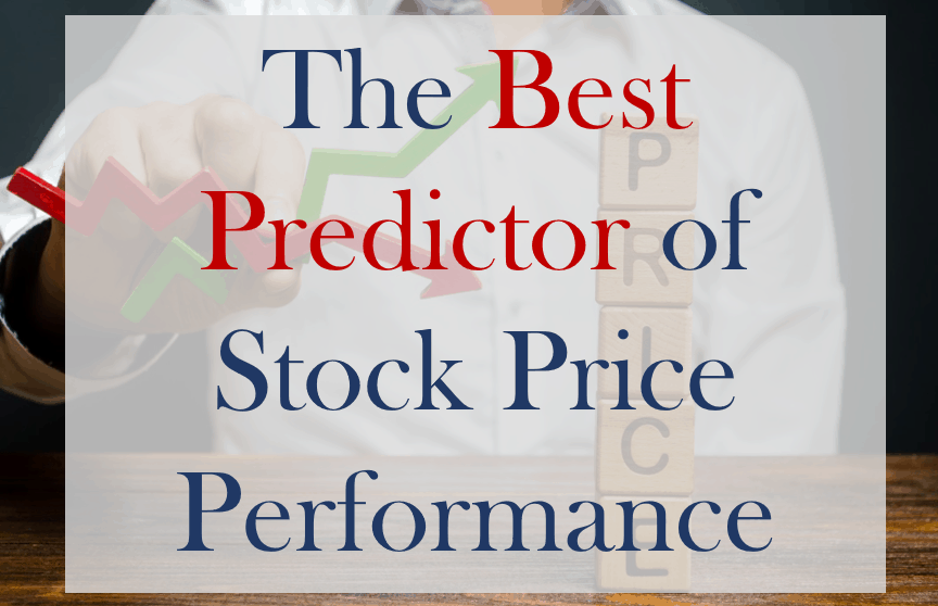 The best predictor of stock price performance 1