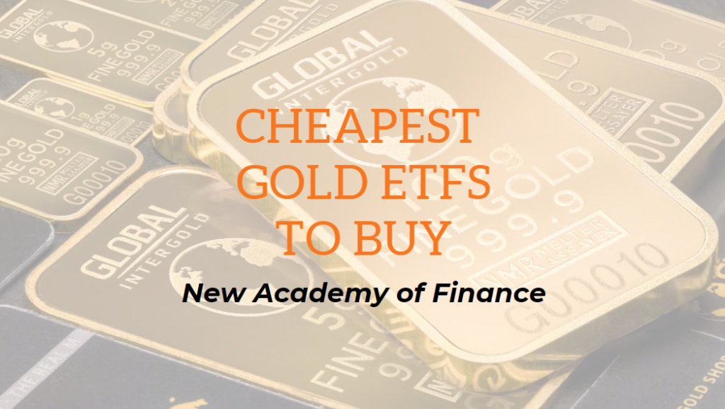 Best gold etfs with lowest costs to buy 